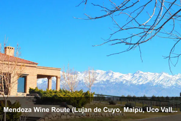 Mendoza Wine Route (Lujan de Cuyo, Maipu, Uco Valley)