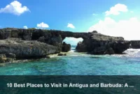 10 Best Places to Visit in Antigua and Barbuda: A Complete Travel Guide