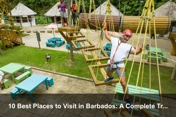 10 Best Places to Visit in Barbados: A Complete Travel Guide
