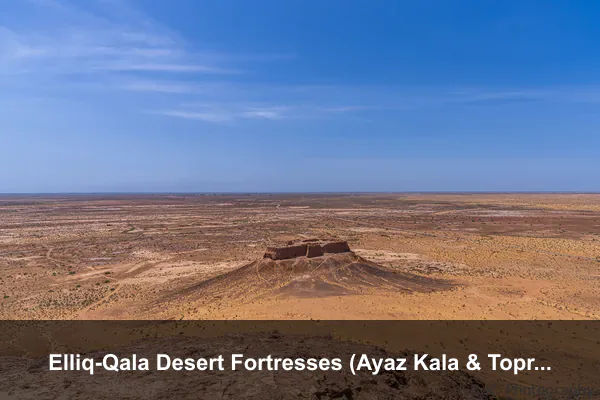 Elliq-Qala Desert Fortresses (Ayaz Kala & Toprak Kala)