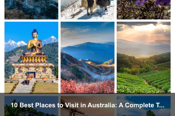 10 Best Places to Visit in Australia: A Complete Travel Guide