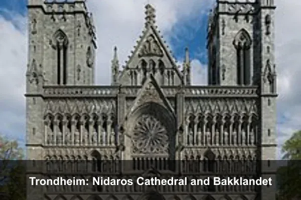 Trondheim: Nidaros Cathedral and Bakklandet