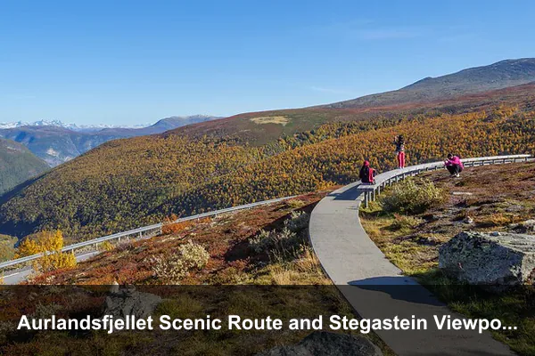 Aurlandsfjellet Scenic Route and Stegastein Viewpoint
