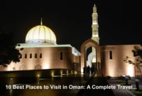 10 Best Places to Visit in Oman: A Complete Travel Guide