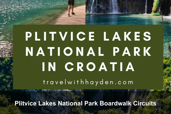 Plitvice Lakes National Park Boardwalk Circuits