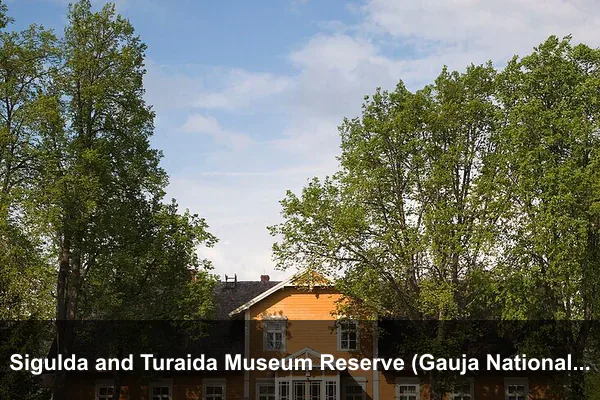 Sigulda and Turaida Museum Reserve (Gauja National Park)