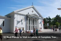 10 Best Places to Visit in Latvia: A Complete Travel Guide