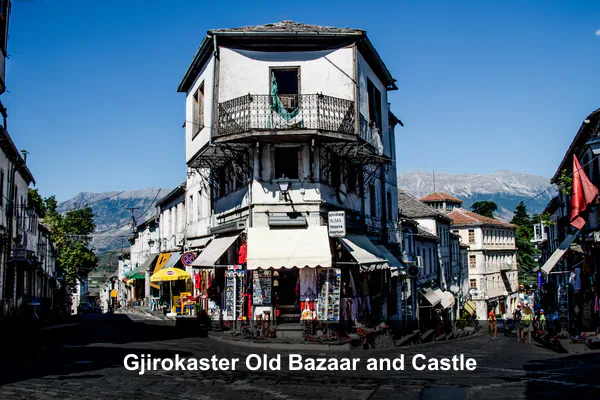 Gjirokaster Old Bazaar and Castle