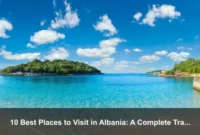 10 Best Places to Visit in Albania: A Complete Travel Guide