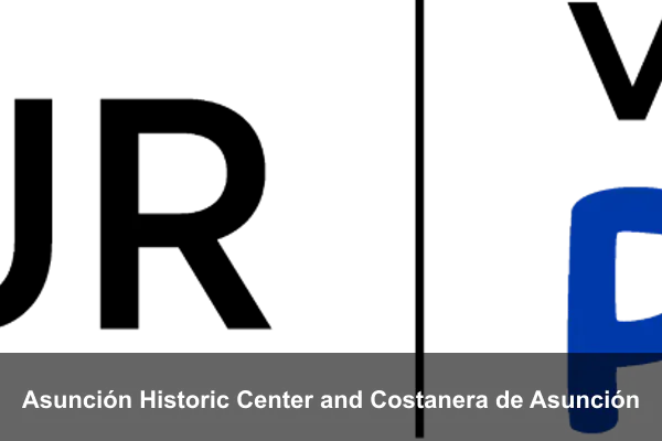 Asunción Historic Center and Costanera de Asunción