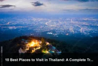 10 Best Places to Visit in Thailand: A Complete Travel Guide