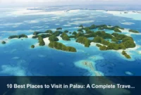 10 Best Places to Visit in Palau: A Complete Travel Guide
