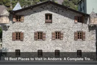 10 Best Places to Visit in Andorra: A Complete Travel Guide