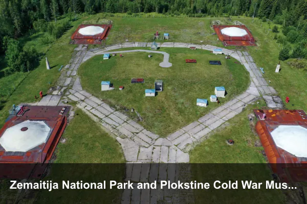 Zemaitija National Park and Plokstine Cold War Museum