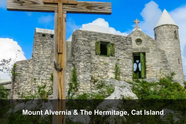 Mount Alvernia & The Hermitage, Cat Island