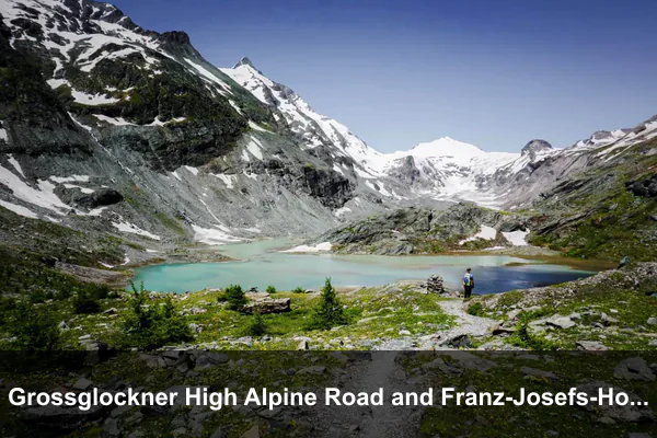 Grossglockner High Alpine Road and Franz-Josefs-Hohe