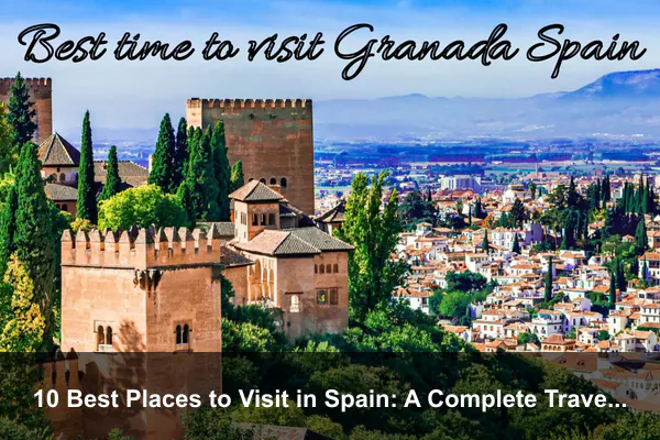 10 Best Places to Visit in Spain: A Complete Travel Guide