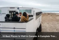 10 Best Places to Visit in Canada: A Complete Travel Guide