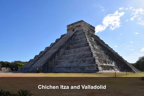 Chichen Itza and Valladolid